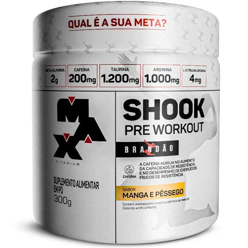 pre treino shook rafael brandao 300g max titanium manga pessego